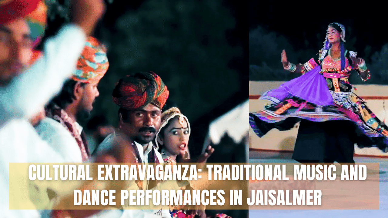 Cultural Extravaganza Traditional Music and Dance Performances in Jaisalmer